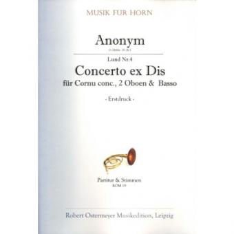 Concerto ex Dis für Horn, 2 Oboen und Basso (1. Hälfte 18. Jhdt.) 