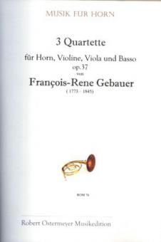 3 Quartette op. 37 für Horn, Violine, Viola und Basso 