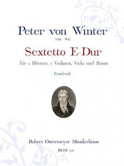 Sextett E-Dur für 2 Hörner, 2 Violinen, Viola und Basso (Erstdruck) 