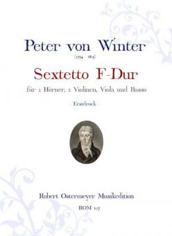 Sextett F-Dur für 2 Hörner, 2 Violinen, Viola und Basso (Erstdruck) 