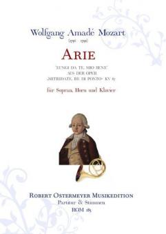 Arie Nr. 13 'Lungi da te, mio bene' aus der Oper 'Mitridate, Re di Ponto' D-Dur KV 87 (1770) 