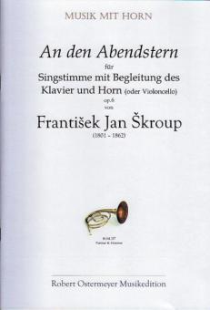 An den Abendstern op. 6 für Singstimme mit Begleitung des Klavier und Horn (oder Violoncello) 