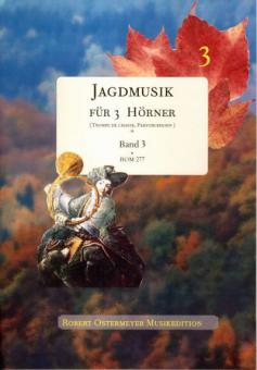 Jagdmusik für 3 Hörner (Trompe de Chasse, Parforcehorn) 3 