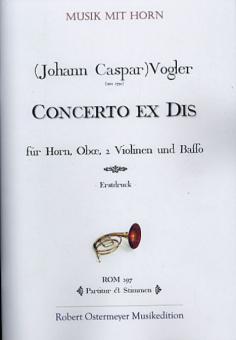 Concerto ex Dis für Horn, 2 Violinen, Basso Es-Dur (entstanden vor 1763) 