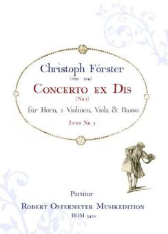 Concerto ex Dis Nr. 1 für Horn, 2 Violinen, Viola & Basso (Lund Nr. 5) (1740) 