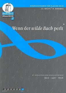 Wenn der wilde Bach perlt 