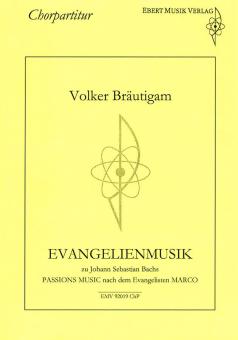 Evangelienmusik zu J. S. Bachs Markuspassion 
