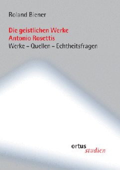 Die geistlichen Werke Antonio Rosettis 