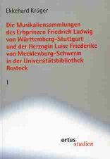 Die Musikaliensammlungen des Erbprinzen Friedrich Ludwig 