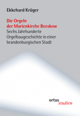 Die Orgeln der Marienkirche Beeskow 