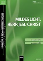 Mildes Licht, Herr Jesu Christ 