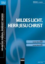 Mildes Licht, Herr Jesu Christ 
