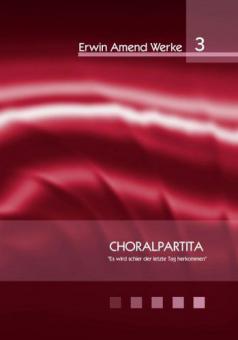 Choralpartita 'Es wird schier der letzte Tag herkommen' 