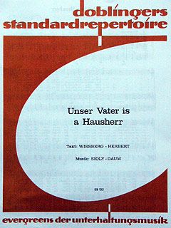 Unser Vater is' a Hausherr Hausherrnsöhnl 