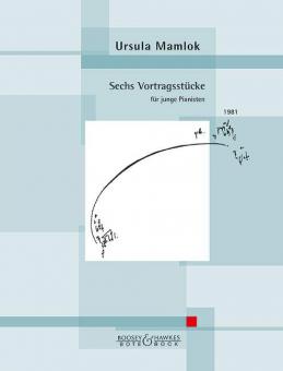 Sechs Vortragsstücke für junge Pianisten 