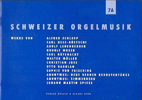 Schweizer Orgelmusik Heft 7A 
