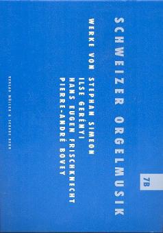 Schweizer Orgelmusik Heft 7B 