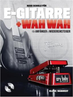 Neue Schule für E-Gitarre + Wah Wah! 