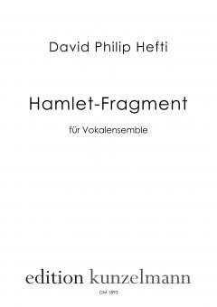 Hamlet-Fragment, für Vokalensemble 