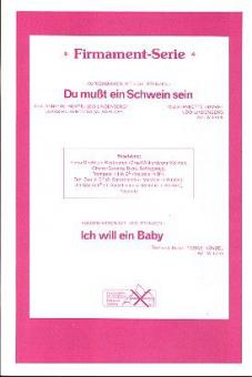 Du musst ein Schwein sein/Ich will 