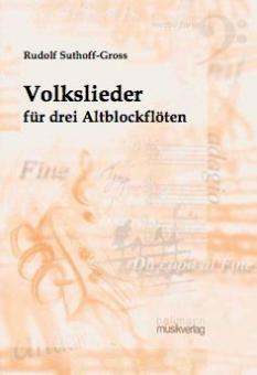 Volkslieder für drei Altblockflöten 