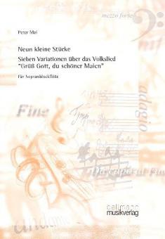 Neun kleine Stücke und Variationen zu 'Grüß Gott, du schöner Maien' 