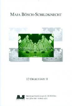 12 Orgeltänze II 
