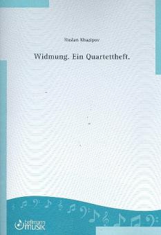 Widmung. Ein Quartettheft 