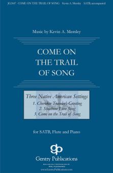 Come On The Trail Of Song 