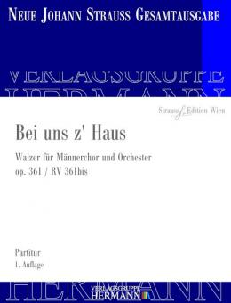 Bei uns z' Haus op. 361 RV 361bis 