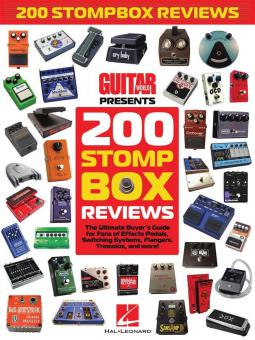 Guitar World Presents 200 Stompbox Reviews 