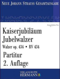 Kaiserjubiläum Jubelwalzer op. 434 RV 434 