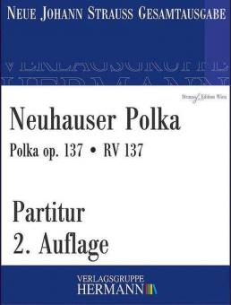 Neuhauser Polka op. 137 RV 137 