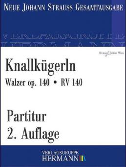 Knallkügerln op. 140 RV 140 