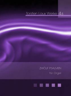 Zwölf Psalmen für Orgel 