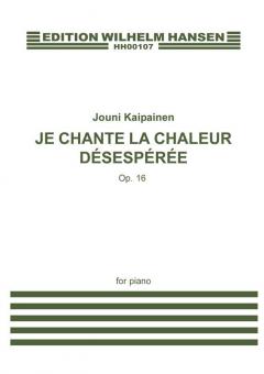 Je Chante La Chaleur Désespérée Op.16 