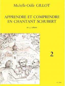 Apprendre et Comprendre en Chantant Schubert Vol. 2 