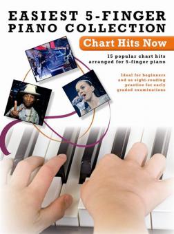 Easiest 5-Finger Piano Collection: Chart Hits Now 