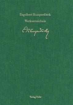 Werkverzeichnis Engelbert Humperdinck 