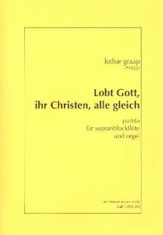 Lobt Gott, ihr Christen, alle gleich 