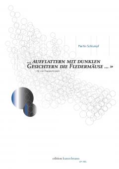 ... aufflattern mit dunklen Gesichtern die Fledermäuse ... 