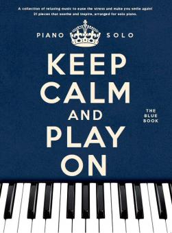 Keep Calm And Play On: The Blue Book - Piano Solo 