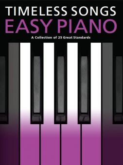 Timeless Songs for Easy Piano 