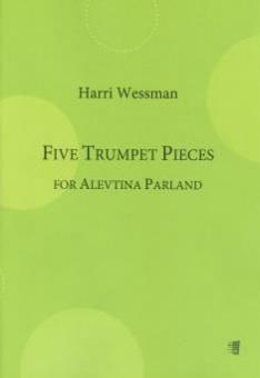 Five Trumpet Pieces for Alevtina Parland 