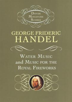 Water Music and Music for the Royal Fireworks 