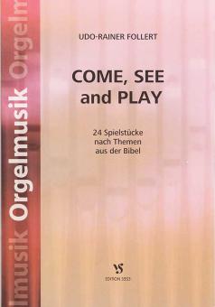 Come, See and Play 
