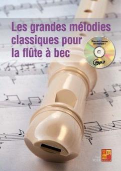 Les grandes mélodies classiques pour la flûte a bec 