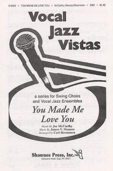 You Made Me Love You 