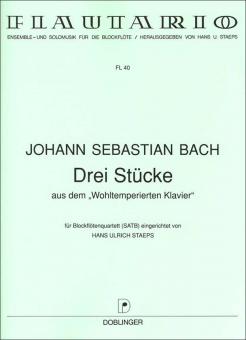 3 Stücke aus 'Das Wohltemperierte Klavier' 
