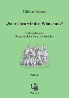 Volksliedkantate über 'So treiben wir den Winter aus' 